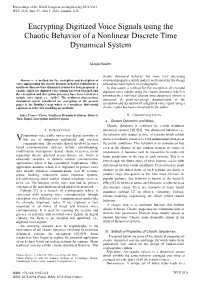 Encrypting Digitized Voice Signals Using the Chaotic Behavior of a Nonlinear Discrete Time Dynamical System
