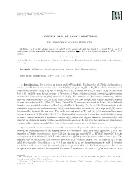 ADDITIVE MAPS on RANK K BIVECTORS 1. Introduction. Let N 2 Be an Integer and Let F Be a Field. We Denote by M N(F) the Algeb