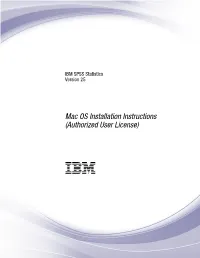 IBM SPSS Statistics Version 25: Mac OS Installation Instructions (Authorized User License) Installation Instructions