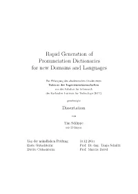Rapid Generation of Pronunciation Dictionaries for New Domains and Languages