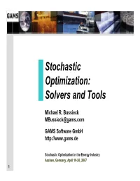 Stochastic Optimization: Solvers and Tools