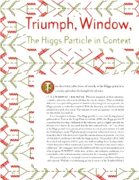 "Triumph, Window, Clue, and Inspiration: the Higgs Particle In