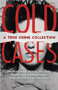 Cold Cases-Int.Indd 2 5/7/20 2:29 PM a True Crime Collection
