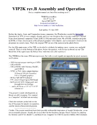 VIP2K Rev.B Assembly and Operation (Not a Complete Manual Yet; but We're Working on It!)