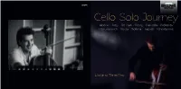 Cello Solo Journey Albeniz · Brey · De Ziah · Diezig · Piazzolla · Prokofiev Rostropovich · Rozsa · Sollima · Taguell · Tcherepnine