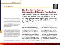 The Eye Has It: Optical Alignment and Hanging Punctuation Sometimes Little Things Can Make a Big Difference