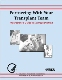 Partnering with Your Transplant Team the Patient’S Guide to Transplantation