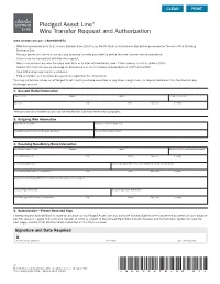 Pledged Asset Line® Wire Transfer Request and Authorization | 1-800-838-6573