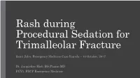 Rash During Procedural Sedation for Trimalleolar Fracture