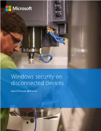 Windows Security on Disconnected Devices