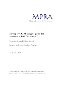 Paying for ATM Usage : Good for Consumers, Bad for Banks ?