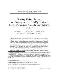 Routing Without Regret: on Convergence to Nash Equilibria of Regret-Minimizing Algorithms in Routing Games∗