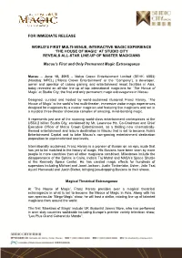 For Immediate Release World's First Multi-Venue, Interactive Magic Experience