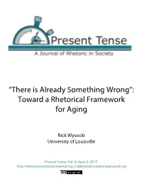 There Is Already Something Wrong”: Toward a Rhetorical Framework for Aging