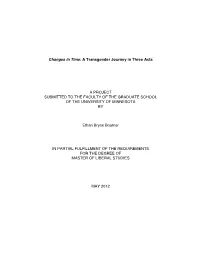 A Transgender Journey in Three Acts a PROJECT SUBMITTED to THE
