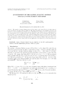 AN EXTENSION of the MATRIX-ANALYTIC METHOD for M/G/1-TYPE MARKOV PROCESSES 1. Introduction We Consider a Bivariate Markov Proces