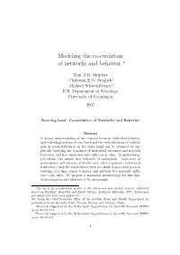 Modeling the Co-Evolution of Networks and Behavior ∗