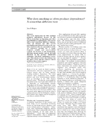 Why Does Smoking So Often Produce Dependence? a Somewhat Diverent View
