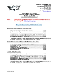 Wyoming Secretary of State Business Division Filing Fee Schedule Effective July 1St, 2021 Note: the Revised Fees Are Bolded