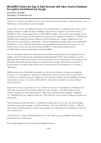 Mariadb® Closes the Gap in Data Security with Open Source Database Encryption Contributed by Google Submitted By: Mariadb Wednesday, 16 September 2015