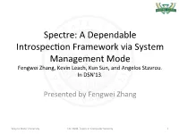 Spectre: a Dependable Introspecaon Framework Via System