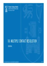 10: Multiple Contact Resolution 22/02/2016