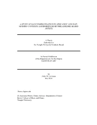 A Study of Dance Improvisation in Africanist and Post- Modern Contexts As Experienced by Philadelphia-Based Artists