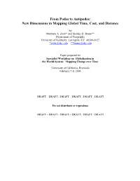 From Podes to Antipodes: New Dimensions in Mapping Global Time, Cost, and Distance