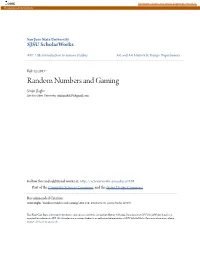 Random Numbers and Gaming Sinjin Baglin San Jose State University, Sinjinmikal10@Gmail.Com