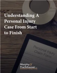 Understanding a Personal Injury Case from Start to Finish Understanding a Personal Injury Case from Start to Finish
