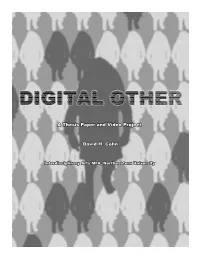 Digital Other Is a Combination Video Art Project and Thesis Paper That Addresses the Problems of Encountering Others and Mediating Oneself Through the Digital Screen