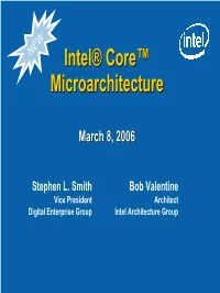 Intel® Core™ Microarchitecture • Wrap Up