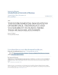 THE ENVIRONMENTAL IMAGINATIONS of MOBY-DICK: TECHNOLOGY and VULNERABILITY in HUMAN/MORE- THAN-HUMAN RELATIONSHIPS Jensen A