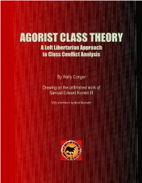 AGORIST CLASS THEORY� a Left Libertarian Approach� to Class Conflict Analysis