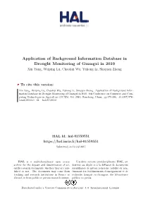 Application of Background Information Database in Drought Monitoring of Guangxi in 2010 Xin Yang, Weiping Lu, Chaohui Wu, Yuhong Li, Shiquan Zhong