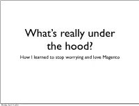 How I Learned to Stop Worrying and Love Magento