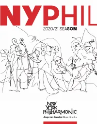 2020/21 Season Join Music Director Jaap Van Zweden and Your Orchestra for the 2020/21 Season