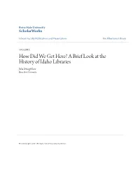 A Brief Look at the History of Idaho Libraries Julia Stringfellow Boise State University
