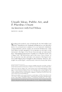 Unsafe Ideas, Public Art, and E Pluribus Unum an Interview with Fred Wilson