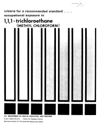 1,1,1 -Trichloroethane (M E T H Y L C H L O R O F O R M)