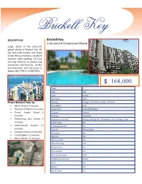 Brickell Key Is Located in Downtown Miami from Brickell Key