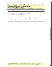 Eye Fields in Ocular Decision Making Contrasting the Roles of The