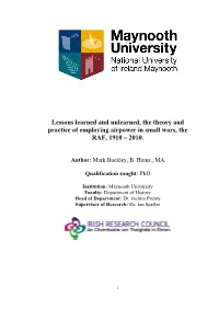 Lessons Learned and Unlearned, the Theory and Practice of Employing Airpower in Small Wars, the RAF, 1910 – 2010