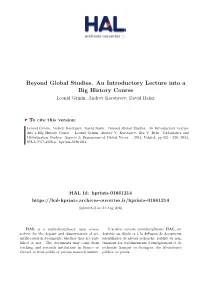 Beyond Global Studies. an Introductory Lecture Into a Big History Course Leonid Grinin, Andrey Korotayev, David Baker