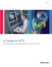 A Guide to IPTV the Technologies, the Challenges and How to Test IPTV