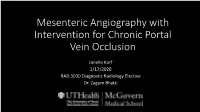 Mesenteric Angiography with Intervention for Chronic Portal Vein Occlusion