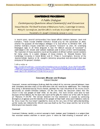 A Public Dialogue: Contemporary Questions About Covenant(S) and Conversion Edward Kessler, the Woolf Institute of Abrahamic Faiths, Cambridge University Philip A