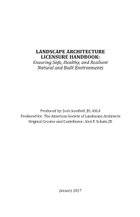 LANDSCAPE ARCHITECTURE LICENSURE HANDBOOK: Ensuring Safe, Healthy, and Resilient Natural and Built Environments