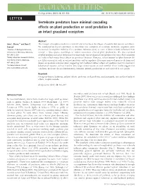 Vertebrate Predators Have Minimal Cascading Effects on Plant Production Or Seed Predation in an Intact Grassland Ecosystem