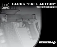 Glock "Safe Action" Gen4 Pistols